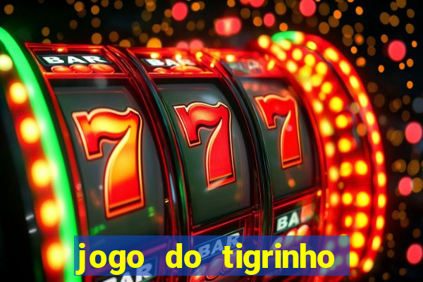 jogo do tigrinho bet vip